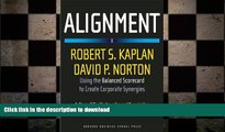 READ THE NEW BOOK Alignment: Using the Balanced Scorecard to Create Corporate Synergies READ NOW