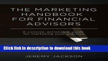 Books The Marketing Handbook for Financial Advisors: A concise, actionable guide for marketing