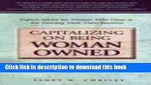 Ebook Capitalizing on Being Woman Owned: Expert Advice for Women Who Have or Are Starting Their