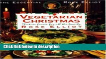Ebook Rose Elliot s Vegetarian Christmas: Festive Feasts for All the Family (The essential Rose