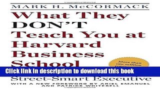 Ebook What They Don t Teach You at Harvard Business School: Notes from a Street-smart Executive