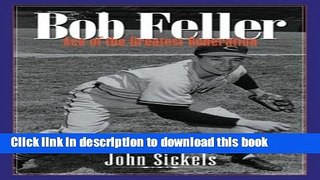 [Read PDF] Bob Feller: Ace of the Greatest Generation Ebook Online