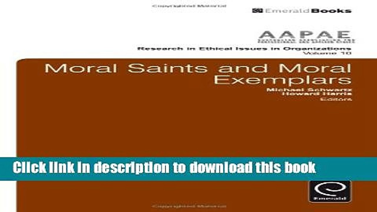 PDF  Moral Saints and Moral Exemplars (Research in Ethical Issues in Organizations)  Free Books