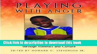 PDF  Playing with Anger: Teaching Coping Skills to African American Boys Through Athletics and