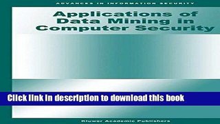 Books Applications of Data Mining in Computer Security Full Online