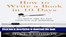 Books How to Write a Book in 10 Days: 123 Quick Tips for Fast Non-fiction Self-Publishing Free