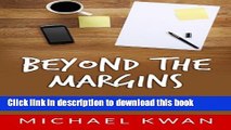 Books Beyond the Margins: An Indispensable Guide for First-Time Freelance Writers, Designers, and