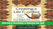 Ebook Creating a Life Together: Practical Tools to Grow Ecovillages and Intentional Communities