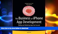 READ THE NEW BOOK The Business of iPhone App Development: Making and Marketing Apps that Succeed