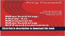 Ebook Marketing: How to Measure Marketing Effectiveness: Applying Marketing Metrics (Win Win