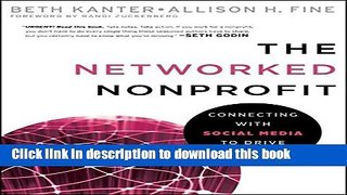 Ebook The Networked Nonprofit: Connecting with Social Media to Drive Change Free Online