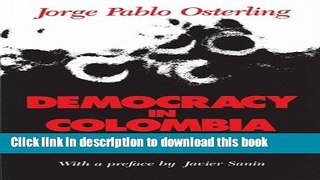 Books Democracy in Colombia: Clientelistic Politics and Guerrilla Warfare Full Online KOMP