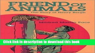 Books Friend of Animals: The Story of Henry Bergh Full Online KOMP
