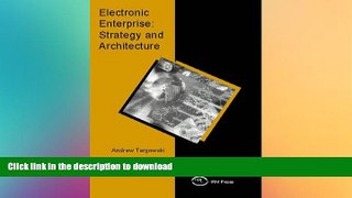 PDF ONLINE Electronic Enterprise: Strategy and Architecture READ EBOOK