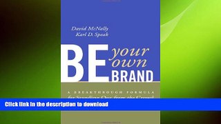 READ THE NEW BOOK Be Your Own Brand (CL): A Breakthrough Formula for Standing Out from the Crowd