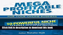 Ebook Mega Profitable Niches for Your Online Business: 10 Powerful Niche Market Opportunities that