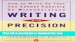 Books Writing with Precision: How to Write So That You Cannot Possibly Be Misunderstood Full Online