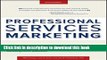 Books Professional Services Marketing: How the Best Firms Build Premier Brands, Thriving Lead