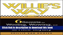 Ebook Willie s Way: 6 Secrets for Wooing, Wowing, and Winning Customers and Their Loyalty Full