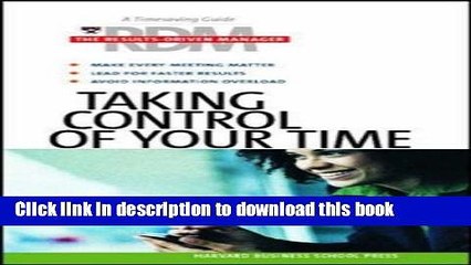 Download  Taking Control of Your Time (The Results Driven Manger Series)  {Free Books|Online