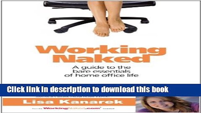 Download Working Naked: A guide to the bare essentials of home office life {Free Books|Online