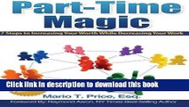 Books Part-Time Magic: 7 Steps to Increasing Your Worth While Decreasing Your Work Free Online