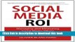 Books Social Media ROI: Managing and Measuring Social Media Efforts in Your Organization Full Online