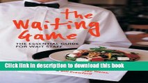 Ebook The Waiting Game: The Essential Guide for Wait Staff and Managers Full Online