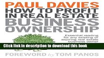 Books How To Profit In Real Estate Business Ownership: Essential reading for any existing or