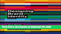 Ebook Designing Brand Identity: An Essential Guide for the Whole Branding Team, 4th Edition Free