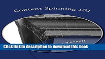 Books Content Spinning 101: A Simple   Valuable Skill in the Digital Age Full Download