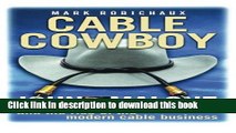 Ebook Cable Cowboy: John Malone and the Rise of the Modern Cable Business Free Online