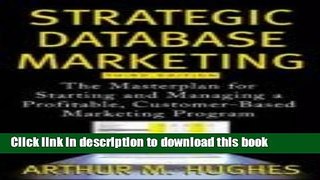 Ebook Strategic Database Marketing: The Masterplan for Starting and Managing a Profitable,