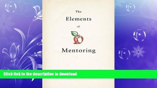 FAVORIT BOOK The Elements of Mentoring READ PDF BOOKS ONLINE