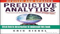 Books Predictive Analytics: The Power to Predict Who Will Click, Buy, Lie, or Die Free Online