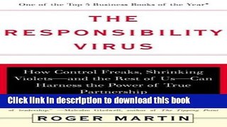 Books The Responsibility Virus: How Control Freaks, Shrinking Violets-And the Rest of Us-Can