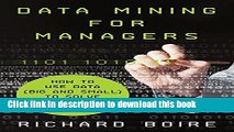 Books Data Mining for Managers: How to Use Data (Big and Small) to Solve Business Challenges Full