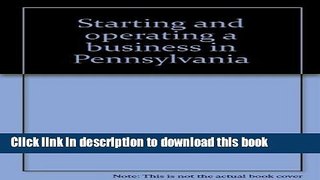 Ebook Starting and operating a business in Pennsylvania Full Online