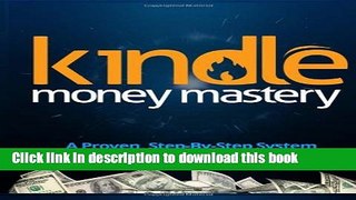 Books Kindle Money Mastery: How I Make Six Figures Passive Income Free Online