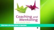 READ THE NEW BOOK Coaching and Mentoring: A Critical Text READ PDF BOOKS ONLINE
