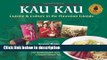 Ebook Kau Kau: Cuisine   Culture in the Hawaiian Islands Full Online