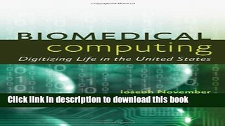 Books Biomedical Computing: Digitizing Life in the United States (The Johns Hopkins University