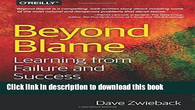[Read PDF] Beyond Blame: Learning From Failure and Success Download Free