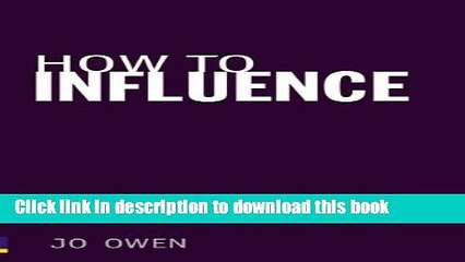 Download  How to Influence: The art of making things happen  Online