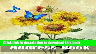 Ebook Address Book: Large Print - Sunflowers   Butterflies Free Online