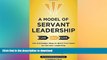 FAVORIT BOOK A Model of Servant Leadership: 140 Actionable Ideas to Build Your Heart for Servant