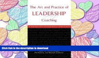 EBOOK ONLINE The Art and Practice of Leadership Coaching: 50 Top Executive Coaches Reveal Their