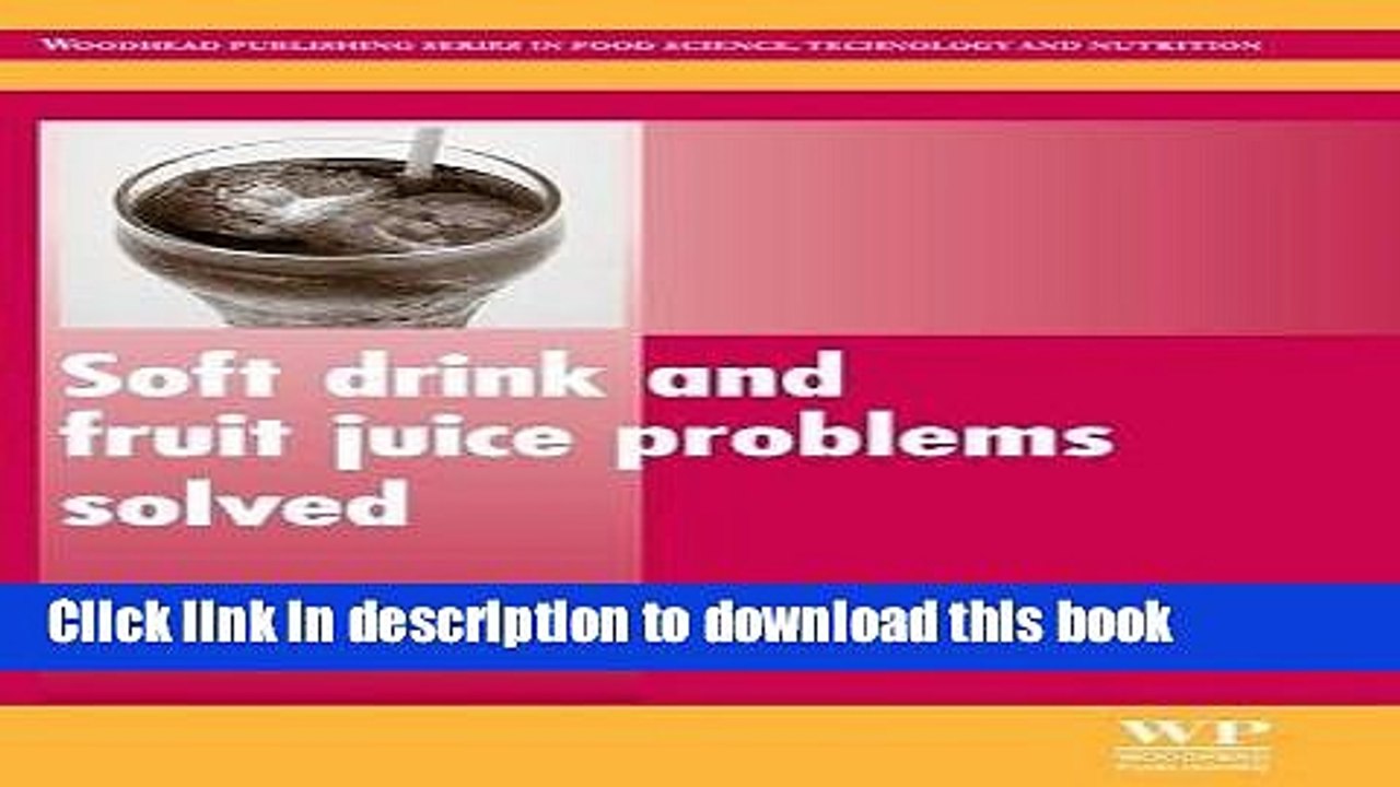 [Read PDF] Soft Drink and Fruit Juice Problems Solved (Woodhead Publishing Series in Food Science,