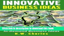 Books Innovative Business Ideas: 101 Modern   In-Demand Business Ideas Full Download