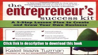 Books The Entrepreneur s Success Kit: A 5-Step Lesson Plan to Create and Grow Your Own Business